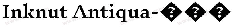 Inknut Antiqua字体转换